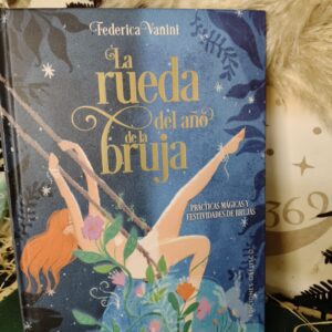 La Rueda del Año de la Bruja – Rituales y Sabbats de Brujería